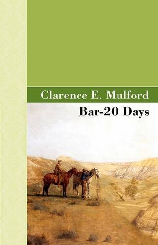 Bar-20 Days (9781605124766) by Clarence Edward Mulford