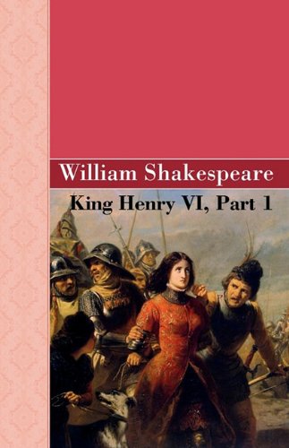 Stock image for King Henry VI, Part 1 for sale by PBShop.store US