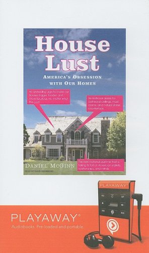 Stock image for House Lust: America's Obsession With Our Homes: Library Edition for sale by The Yard Sale Store