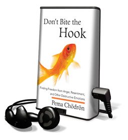 Don't Bite the Hook (9781605144870) by Pema ChÃ¶drÃ¶n