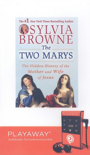 The Two Marys: The HIdden HIstory of the Mother and Wife of Jesus Library Edition (9781605145211) by Browne, Sylvia