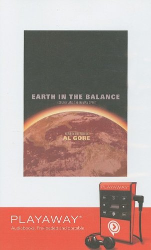 Earth in the Balance: Ecology and the Human Spirit Library Edition (9781605147758) by Gore, Albert