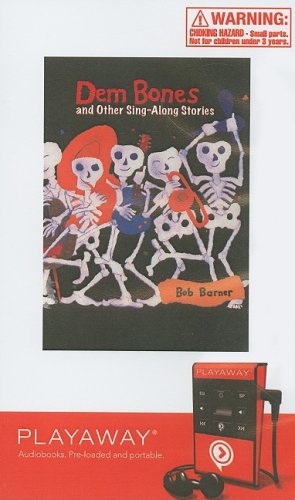 Dem Bones and Other Sing-Along Stories: Dem Bones: Antarctic Antics; Waiting for Wings; Joseph Had a Little Overcoat (9781605149424) by Barner, Bob; Sierra, Judy; Ehlert, Lois; Taback, Simms