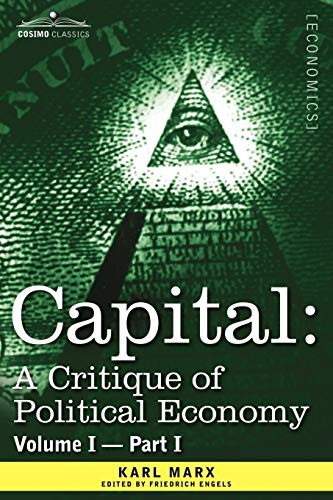 9781605200064: Capital: A Critique of Political Economy, the Process of Capitalist Production (1)