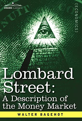 9781605200170: LomBard Street: A Description of the Money Market