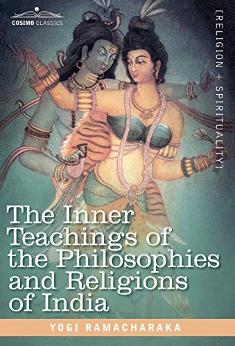 Stock image for The Inner Teachings of the Philosophies and Religions of India for sale by Lucky's Textbooks
