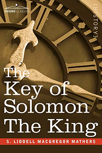 Stock image for The Key of Solomon the King: (Clavicula Salomonis) for sale by ThriftBooks-Dallas