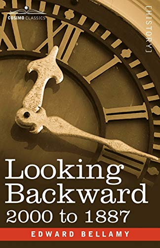 Stock image for Looking Backward: 2000 to 1887 (Cosimo Classics) for sale by Hawking Books