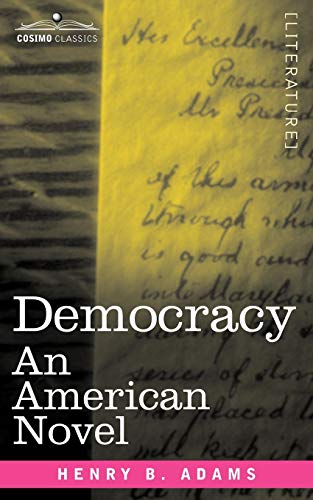 9781605201108: Democracy: An American Novel (Cosimo Classics Literature)