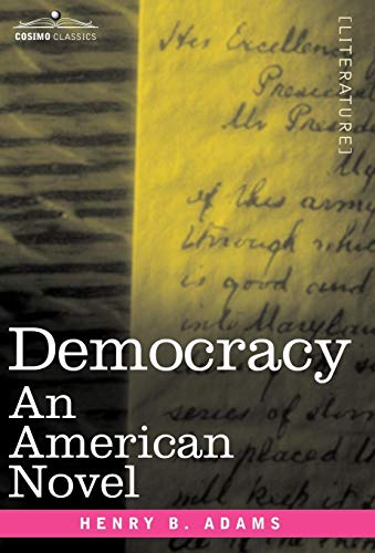 9781605201115: Democracy: An American Novel