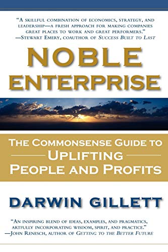 Stock image for NOBLE ENTERPRISE: The Commonsense Guide to Uplifting People and Profits for sale by Ergodebooks