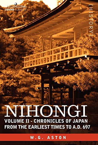 9781605201474: Nihongi: Volume II - Chronicles of Japan from the Earliest Times to A.D. 697