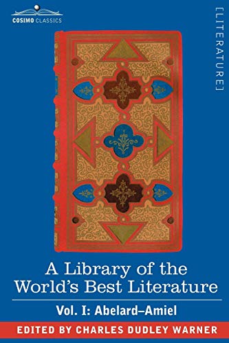Stock image for A Library of the World's Best Literature - Ancient and Modern - Vol. I (Forty-Five Volumes); Abelard - Amiel for sale by Chiron Media