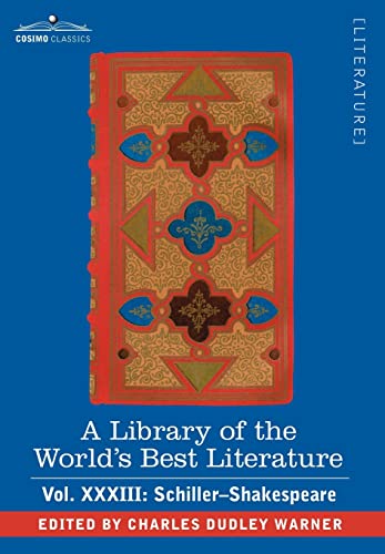 A Library of the World's Best Literature - Ancient and Modern: Schiller-shakespeare (33) (9781605202310) by Warner, Charles Dudley