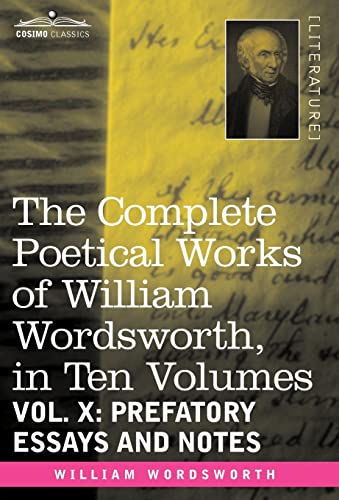 9781605202655: The Complete Poetical Works of William Wordsworth: Prefatory Essays and Notes (10)