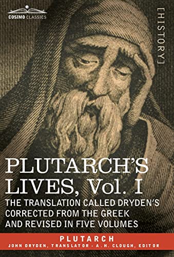 Imagen de archivo de Plutarch's Lives: The Translation Called Dryden's Corrected from the Greek and Revised in Five Volumes: Vol 1 a la venta por Revaluation Books