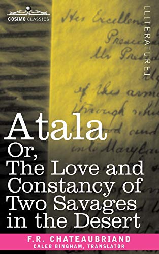 9781605202976: Atala Or, the Love and Constancy of Two Savages in the Desert