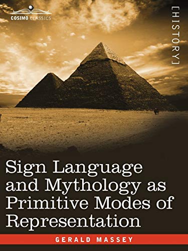 9781605203034: Sign Language and Mythology as Primitive Modes of Representation