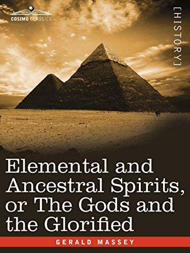 9781605203058: Elemental and Ancestral Spirits, or the Gods and the Glorified
