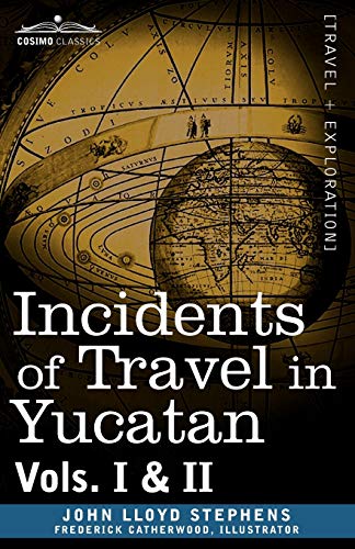 Stock image for Incidents of Travel in Yucatan, Vols. I and II (Cosimo Classics) for sale by HPB-Red