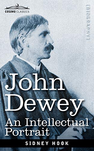 John Dewey: An Intellectual Portrait (9781605203850) by Hook, Sidney