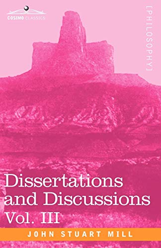 Dissertations and Discussions (3) (9781605203911) by Mill, John Stuart