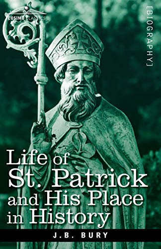 9781605204017: Life of St. Patrick and His Place in History