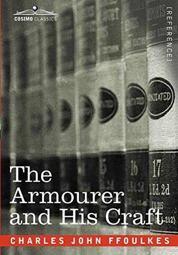 9781605204116: The Armourer and His Craft