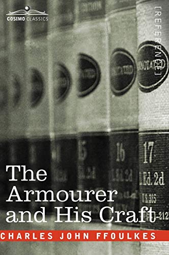 9781605204123: The Armourer and His Craft