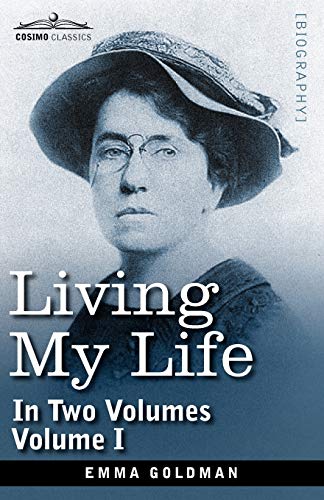 Living My Life: In Two Volumes (1) (9781605204192) by Goldman, Emma