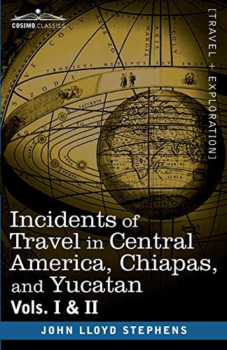 Imagen de archivo de Incidents of Travel in Central America, Chiapas, and Yucatan, Vols. I and II a la venta por Bulk Book Warehouse