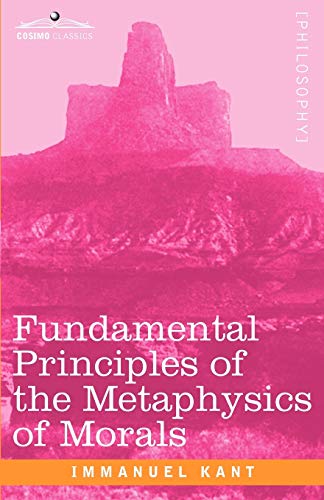 Beispielbild fr Fundamental Principles of the Metaphysics of Morals zum Verkauf von Revaluation Books