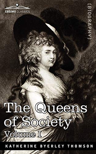 Beispielbild fr The Queens of Society - In Two Volumes, Vol. I zum Verkauf von Chiron Media