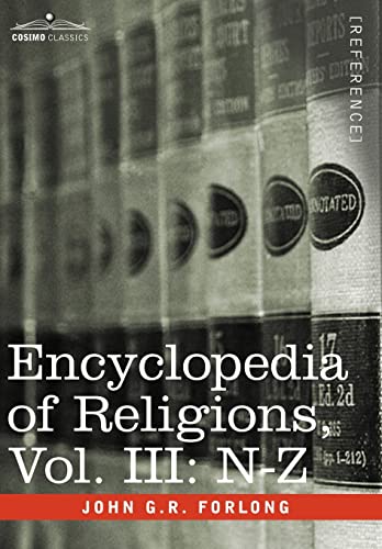 Encyclopedia of Religions - In Three Volumes, Vol. III - Forlong, John G. R.