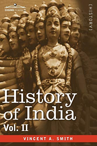 9781605204925: History of India, in Nine Volumes: Vol. II - From the Sixth Century B.C. to the Mohammedan Conquest, Including the Invasion of Alexander the Great