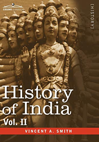 9781605204932: History of India, in Nine Volumes: Vol. II - From the Sixth Century B.C. to the Mohammedan Conquest, Including the Invasion of Alexander the Great