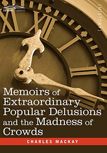 9781605205465: Memoirs of Extraordinary Popular Delusions and the Madness of Crowds