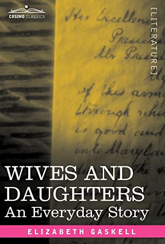 Wives and Daughters: An Everyday Story (9781605205571) by Gaskell, Elizabeth Cleghorn