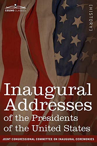 9781605205632: Inaugural Addresses of the Presidents of the United States: From George Washington, 1789 to George H.w. Bush, 1989