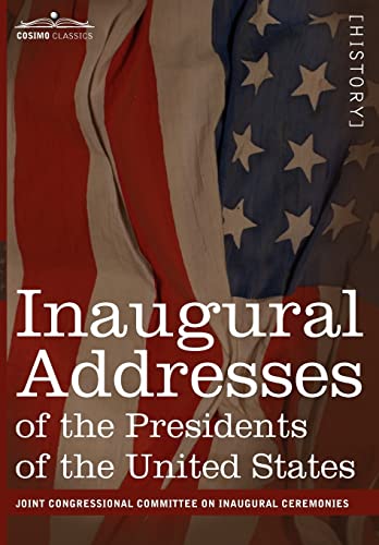 9781605205663: Inaugural Addresses of the Presidents of the United States: From George Washington, 1789 to George H.W. Bush, 1989