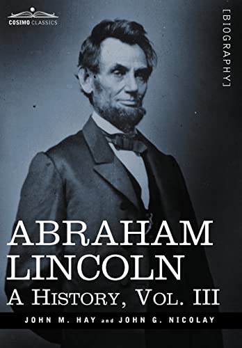 9781605206738: Abraham Lincoln: A History (3)