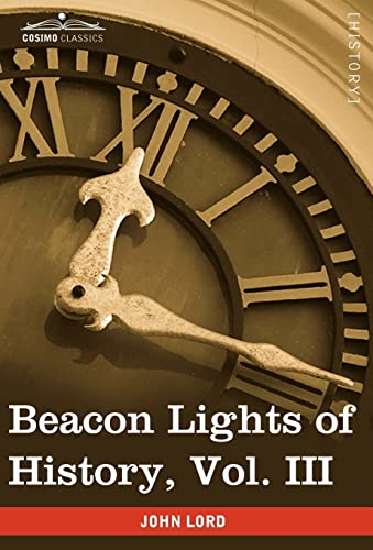 Beacon Lights of History: Ancient Achievements (3) (9781605206998) by Lord, John