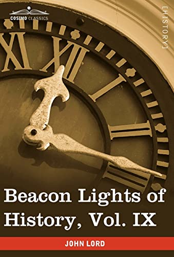 Beacon Lights of History: European Statesmen (9) (9781605207117) by Lord, John