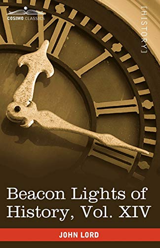 Stock image for Beacon Lights of History, Vol. XIV: The New Era (in 15 Volumes) for sale by Chiron Media