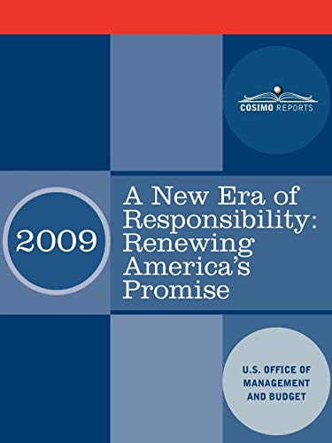 A New Era of Responsibility: Renewing America's Promise: President Obama's First Budget (9781605207292) by U. S. Office Of Management And Budget