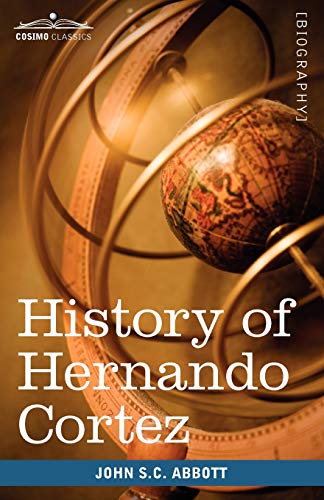 9781605207667: History of Hernando Cortez: Makers of History
