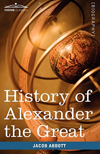 9781605207742: History of Alexander the Great (Makers of History)