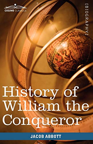 9781605207971: History of William the Conqueror