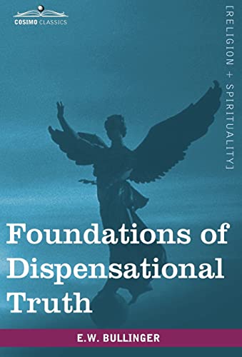 Stock image for Foundations of Dispensational Truth for sale by Lucky's Textbooks