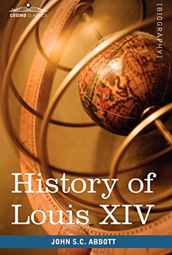 9781605208282: History of Louis XIV (Makers of History)